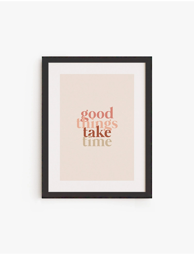 Cuadro Good things take time | Be Minimal