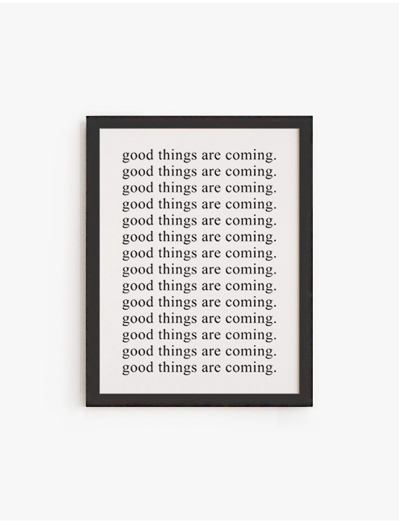 Cuadro Good things are Coming | Be Minimal