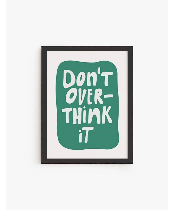 Cuadro Dont overthink it | Be Minimal