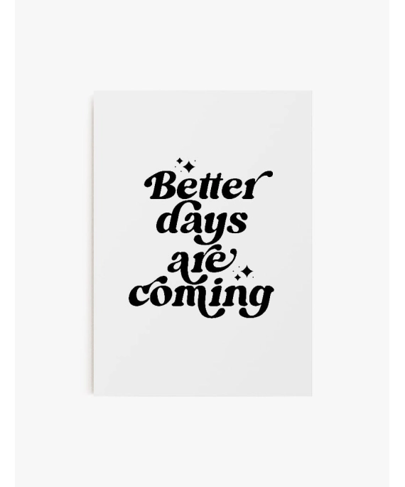 Cuadro Better days are Coming | Be Minimal