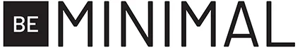 BE MINIMAL